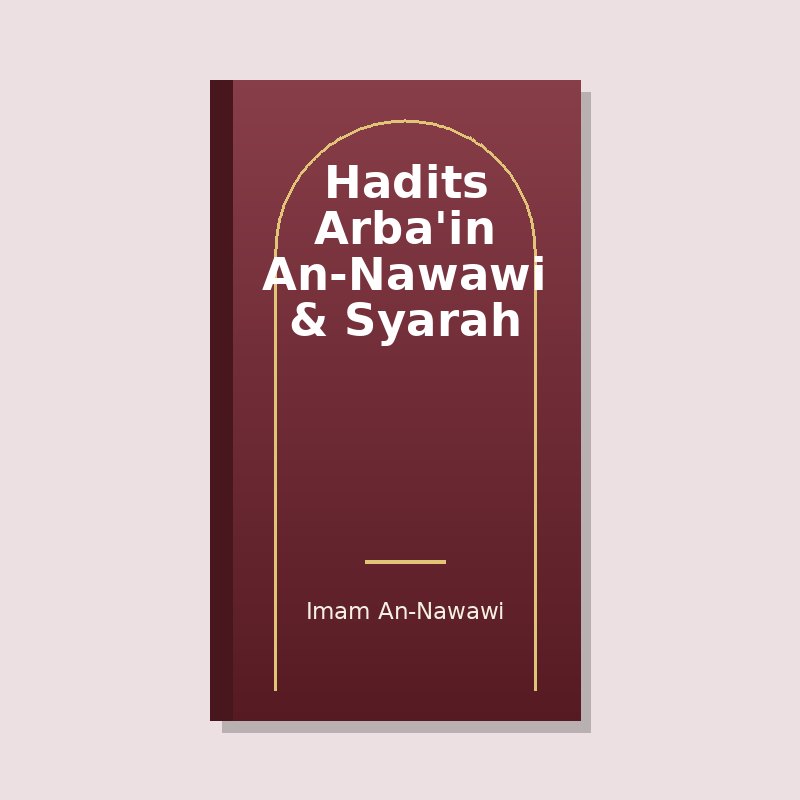 Hadits Arba'in An-Nawawi & Syarah